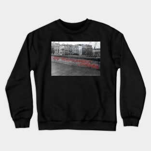 Be realistic, ask the impossible. Crewneck Sweatshirt